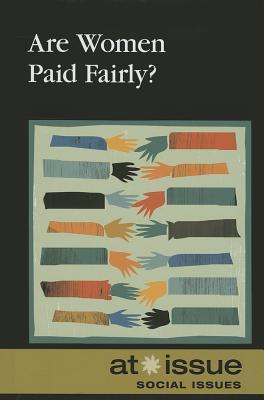 Are Women Paid Fairly? (At Issue)