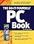 The Do-It-Yourself PC Book by Kyle MacRae