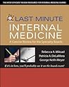 Last Minute Internal Medicine: A Concise Review for the Specialty Boards: A Concise Review for the Specialty Boards (Last Minute Series)