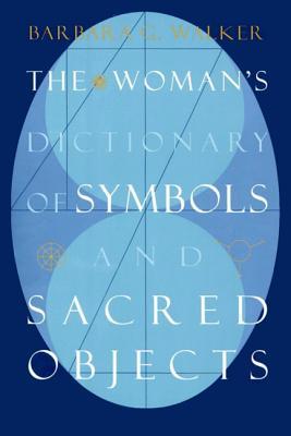 The Woman's Dictionary of Symbols and Sacred Objects (Paperback)