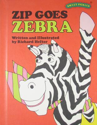 Zip Goes Zebra (Sweet Pickles, #26)