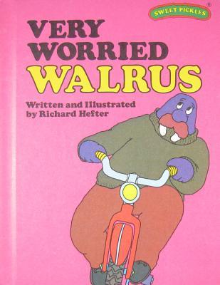 Very Worried Walrus (Sweet Pickles, #23)