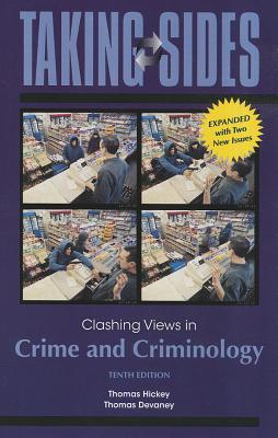 Taking Sides: Clashing Views in Crime and Criminology, Expanded (Paperback)