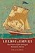 Europe as Empire: The Natur...