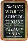 The One World Schoolhouse by Salman  Khan