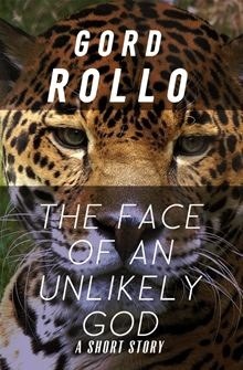 The Face of An Unlikely God (Kindle Edition)
