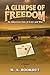 A Glimpse of Freedom: An American Tale of Love and War