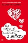 Del material del que están hechos los sueños by Elizabeth Eulberg
