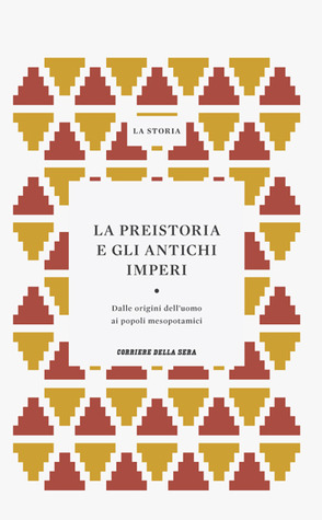 La preistoria e gli antichi imperi: Dalle origini dell'uomo ai popoli mesopotamici