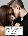 Mr. Imperfect by Savannah Wilde Mr. Imperfect by Savannah Wilde