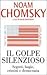 Il golpe silenzioso by Noam Chomsky