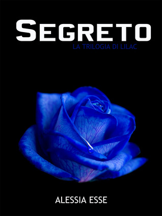 Segreto (La Trilogia di Lilac, #2)
