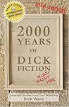 2000 Years of Dick Fiction by Dick Ward