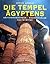 Tempel Ägyptens: Götterwohn...