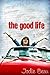 The Good Life (The Good Lif...