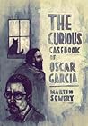 The Curious Casebook of Oscar Garcia