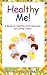 Healthy Me! A Book of Healthy Affirmations for Little Stars