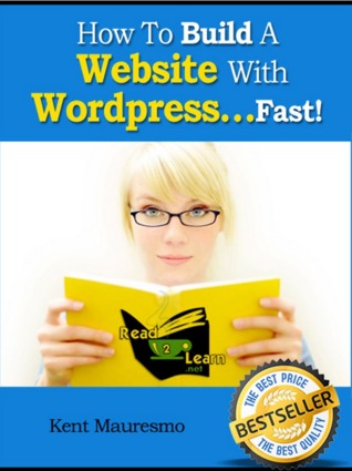 How To Build A Website With Wordpress...Fast! (Read2Learn Guides)