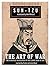 The Art of War by Sun Tzu The Art of War by Sun Tzu