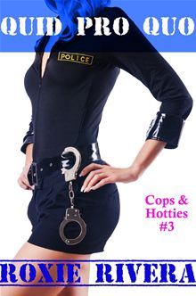 Quid Pro Quo (Cops & Hotties, #3)