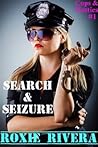 Search & Seizure (Cops & Hotties, #1)