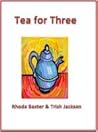 Tea For Three