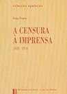 A Censura à Imprensa (1820 - 1974)