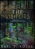 The Visitors: Eight Tales of Strange Encounters