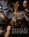 Beautés monstres Curiosités, prodiges et phénomènes Beautés monstres Curiosités, prodiges et phénomènes