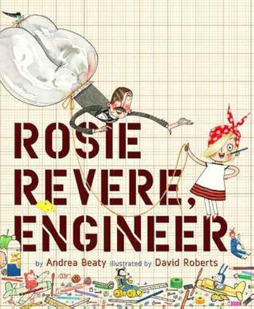 Rosie Revere, Engineer (The Questioneers)