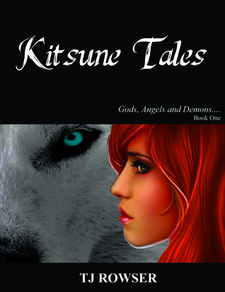 Kitsune Tales (Gods, Angels, and Demons... Book One)