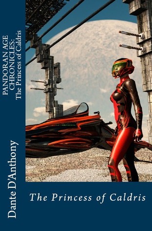 The Princess of Caldris (The Pandoran Age Chronicles, #1)