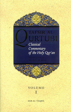 Tafsir Al Qurtubi: Classical Commentary of the Holy Quran: Vol 1