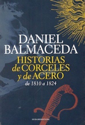 Historias de corceles y de acero: de 1810 a 1824 (Paperback)