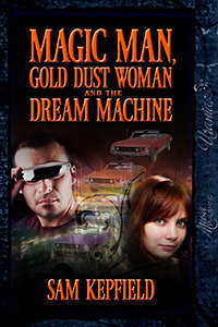 Magic Man, Gold Dust Woman & the Dream Machine