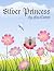 Silver Princess (Silver Sagas, #1)
