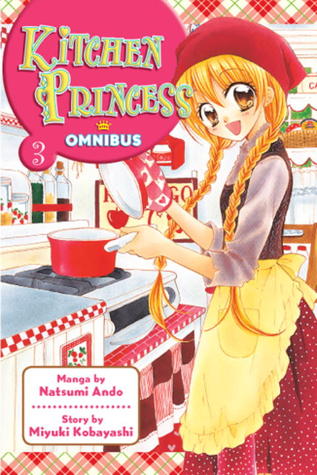 Kitchen Princess Omnibus, Vol. 3 (Kitchen Princess, #5-7)
