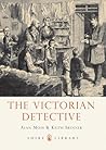 The Victorian Detective by Alan Moss