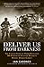 Deliver Us From Darkness: The Untold Story of Third Battalion 506 Parachute Infantry Regiment During Market Garden (General Military)