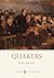 Quakers (Shire Library, 752)