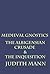 Medieval Gnostics: The Albigensian Crusade & The Inquisition
