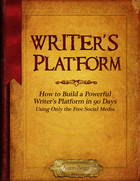 How to Build a Powerful Writer's Platform in 90 Days (Kindle Edition)
