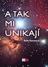 A tak mi unikají by Beth Revis