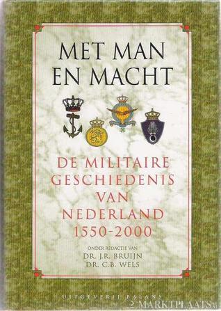 Met man en macht. De militaire geschiedenis van Nederland 1550-2000
