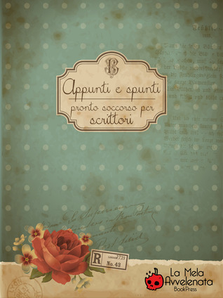 Appunti e Spunti – Pronto soccorso per scrittori