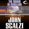 The Sound of Rebellion by John Scalzi