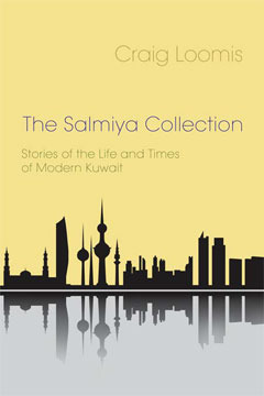 The Salmiya Collection: Stories of the Life and Times of Modern Kuwait (Paperback)