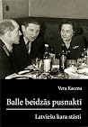 Balle beidzās pusnaktī (Latviešu kara stāsti, #3) Balle beidzās pusnaktī (Latviešu kara stāsti, #3)