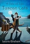 A Tale of Two Tuscan Cats by Laura Graham
