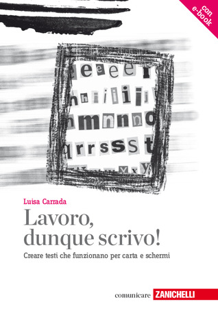 Lavoro, dunque scrivo! Creare testi che funzionano per carta e schermi (Paperback)